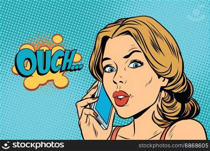 ouch woman speaks on the smartphone. Pop art retro comic book vector illustration. ouch woman speaks on the smartphone