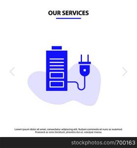 Our Services Accumulator, Battery, Power, Plug Solid Glyph Icon Web card Template