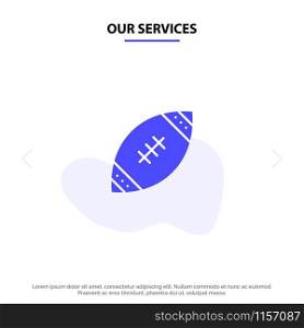 Our Services American, Ball, Football, Nfl, Rugby Solid Glyph Icon Web card Template