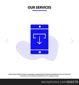 Our Services Application, Data, Download, Mobile, Mobile Application Solid Glyph Icon Web card Template