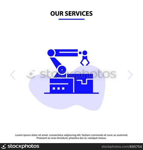 Our Services Automated, Robotic, Arm, Technology Solid Glyph Icon Web card Template