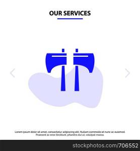 Our Services Axe, Chop, Lumberjack, Tool Solid Glyph Icon Web card Template