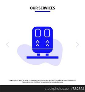 Our Services Back, Railway, Train, Transportation Solid Glyph Icon Web card Template