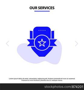 Our Services Badge, Club, Emblem, Shield, Sport Solid Glyph Icon Web card Template