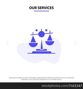Our Services Balance, Law, Justice, Finance Solid Glyph Icon Web card Template
