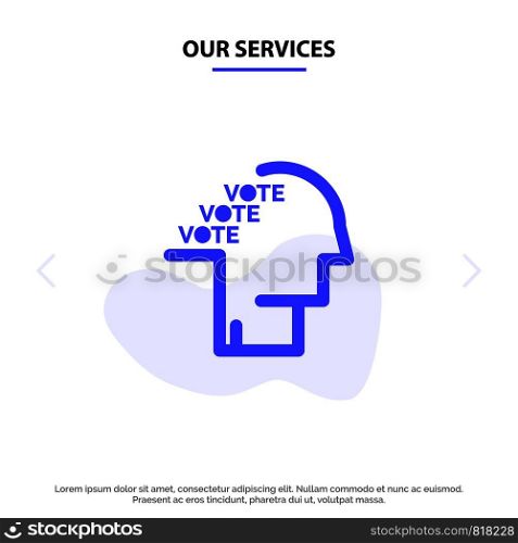 Our Services Ballot, Election, Poll, Referendum, Speech Solid Glyph Icon Web card Template