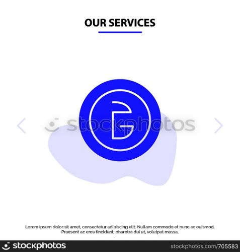Our Services Bangladesh, Business, Currency, Finance, Money Solid Glyph Icon Web card Template