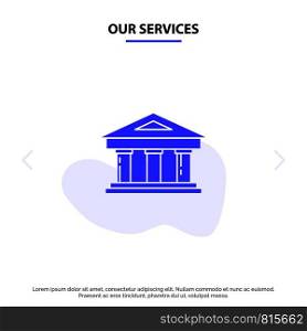 Our Services Bank, Courthouse, Finance, Finance, Building Solid Glyph Icon Web card Template