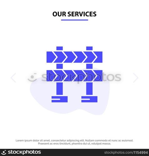 Our Services Barricade, Barrier, Construction Solid Glyph Icon Web card Template