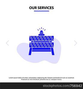 Our Services Barrier, Construction, Stop, Closed, Road Solid Glyph Icon Web card Template