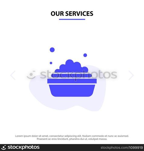 Our Services Bowl, Cleaning, Washing Solid Glyph Icon Web card Template