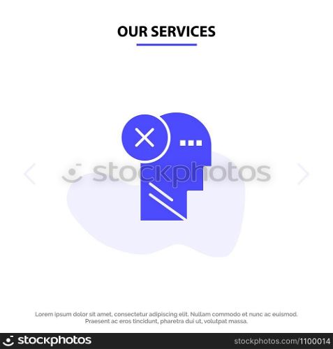 Our Services Brain, Failure, Head, Human, Mark, Mind, Thinking Solid Glyph Icon Web card Template