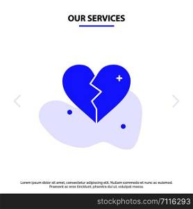 Our Services Broken, Love, Heart, Wedding Solid Glyph Icon Web card Template