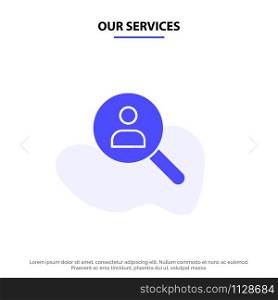 Our Services Browse, Find, Networking, People, Search Solid Glyph Icon Web card Template