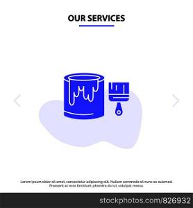 Our Services Brush, Bucket, Paint, Painting Solid Glyph Icon Web card Template