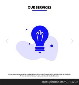 Our Services Bulb, Idea, Science Solid Glyph Icon Web card Template