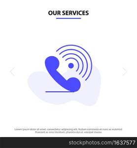 Our Services Call, Phone, Receiver, Ring, Signals Solid Glyph Icon Web card Template