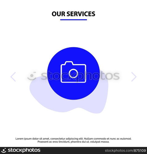 Our Services Camera, Image, Basic, Ui Solid Glyph Icon Web card Template