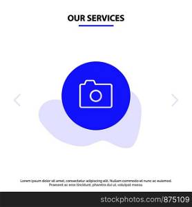 Our Services Camera, Image, Basic, Ui Solid Glyph Icon Web card Template