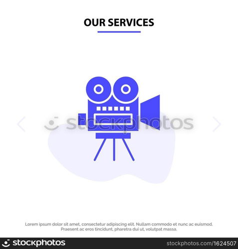 Our Services Camera, Movie, Film, Education Solid Glyph Icon Web card Template