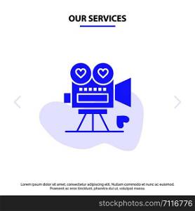 Our Services Camera, Movie, Video Camera, Love, Valentine Solid Glyph Icon Web card Template