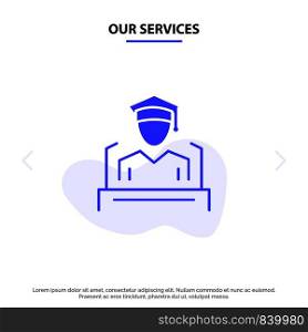 Our Services Cap, Education, Graduation, Speech Solid Glyph Icon Web card Template