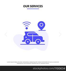 Our Services Car, Location, Map, Technology Solid Glyph Icon Web card Template