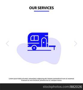 Our Services Caravan, Camping, Camp, Travel Solid Glyph Icon Web card Template