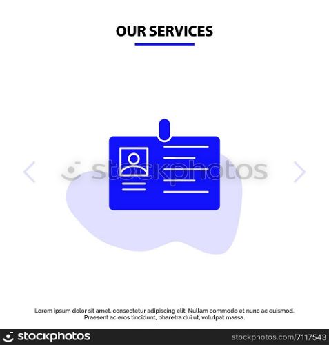 Our Services Card, Business, Corporate, Id, ID Card, Identity, Pass Solid Glyph Icon Web card Template