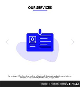 Our Services Card, Business, Corporate, Id, ID Card, Identity, Pass Solid Glyph Icon Web card Template