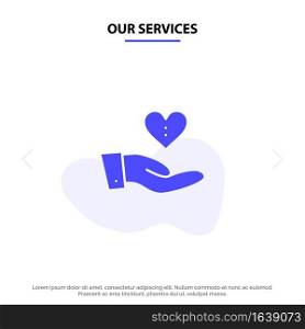Our Services Charity, Donation, Giving, Hand, Love Solid Glyph Icon Web card Template