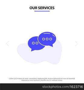 Our Services Chat, Chatting, Conversation, Dialogue Solid Glyph Icon Web card Template