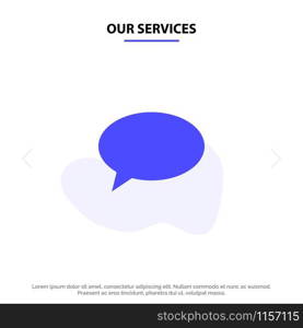 Our Services Chat, Chatting, Massage, Mail Solid Glyph Icon Web card Template