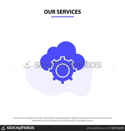 Our Services Cloud, Cloud-Computing, Cloud-Settings Solid Glyph Icon Web card Template