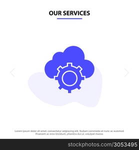 Our Services Cloud, Cloud-Computing, Cloud-Settings Solid Glyph Icon Web card Template