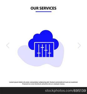 Our Services Cloud, Connection, Music, Audio Solid Glyph Icon Web card Template