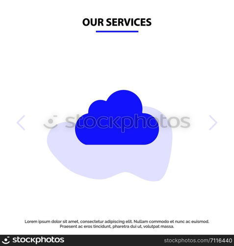 Our Services Cloud, Data, Storage, Cloudy Solid Glyph Icon Web card Template