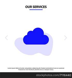 Our Services Cloud, Data, Storage, Cloudy Solid Glyph Icon Web card Template