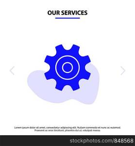 Our Services Cogs, Gear, Setting, Wheel Solid Glyph Icon Web card Template