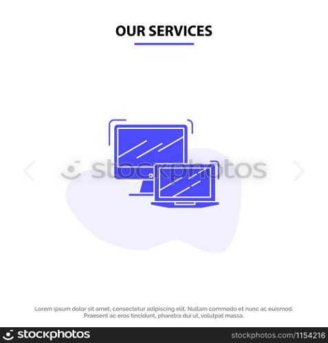 Our Services Computer, Business, Laptop, MacBook, Technology Solid Glyph Icon Web card Template
