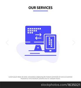 Our Services Computer, Monitor, Mobile, Cell Solid Glyph Icon Web card Template