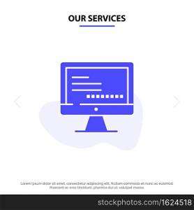 Our Services Computer, Monitor, Text, Education Solid Glyph Icon Web card Template