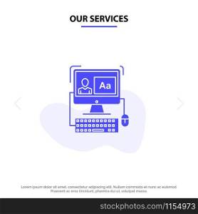 Our Services Computer, Screen, Software, Editing Solid Glyph Icon Web card Template