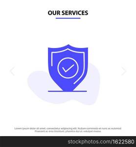 Our Services Confirm, Protection, Security, Secure Solid Glyph Icon Web card Template