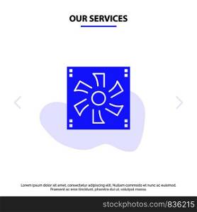 Our Services Cooler Fan, Computer, Cooler, Device, Fan Solid Glyph Icon Web card Template