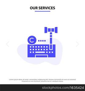 Our Services Copyright, Digital, Internet, Law, Lawyer Solid Glyph Icon Web card Template