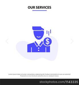 Our Services Cost, Fee, Male, Money, Payment, Salary, User Solid Glyph Icon Web card Template
