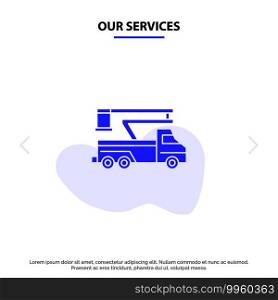 Our Services Crane, Truck, Lift, Lifting, Transport Solid Glyph Icon Web card Template
