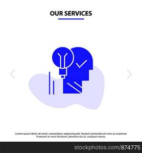 Our Services Creative, Brain, Idea, Light bulb, Mind, Personal, Power, Success Solid Glyph Icon Web card Template