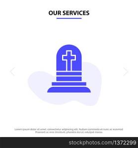 Our Services Death, Grave, Gravestone, Rip Solid Glyph Icon Web card Template
